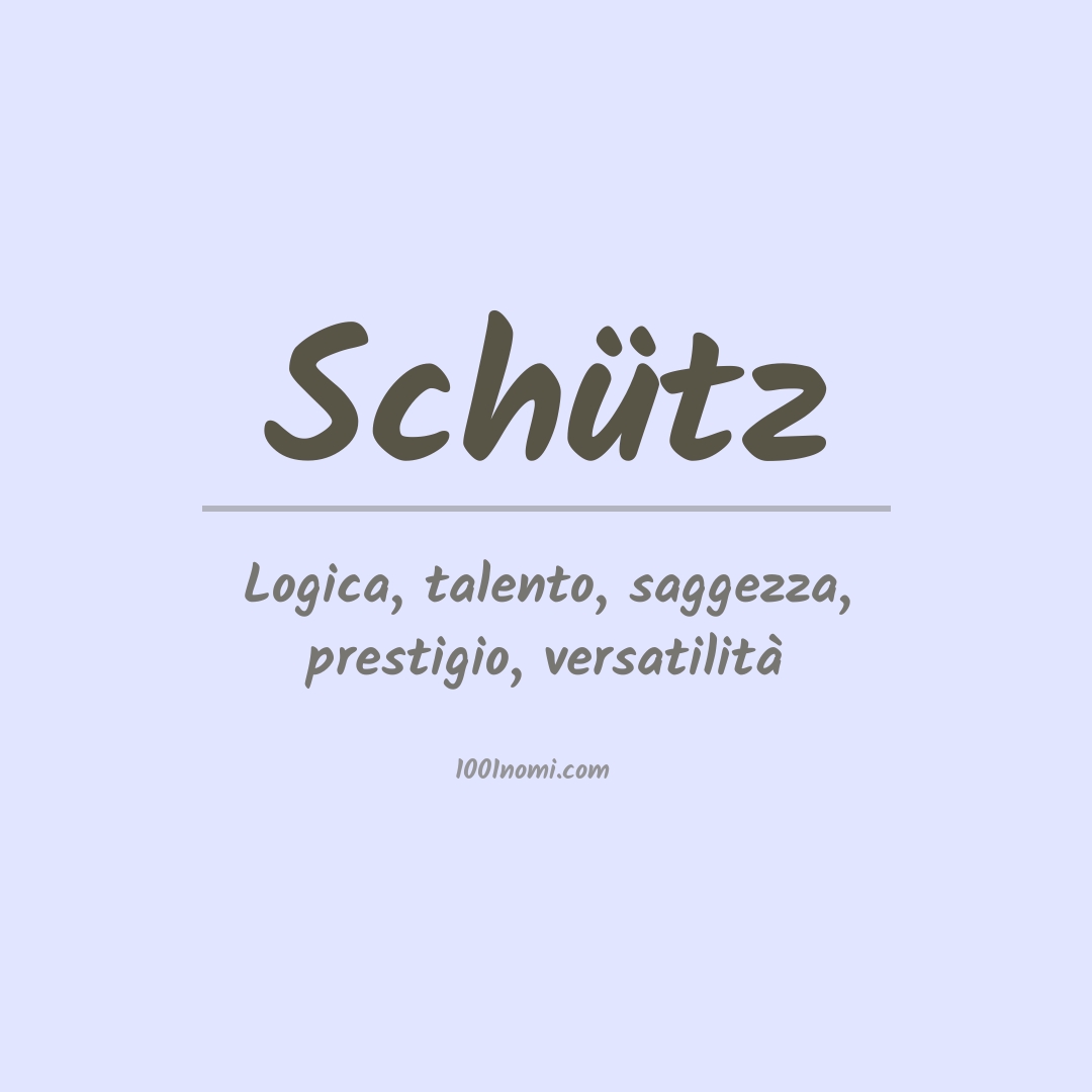 Significato del nome Schütz