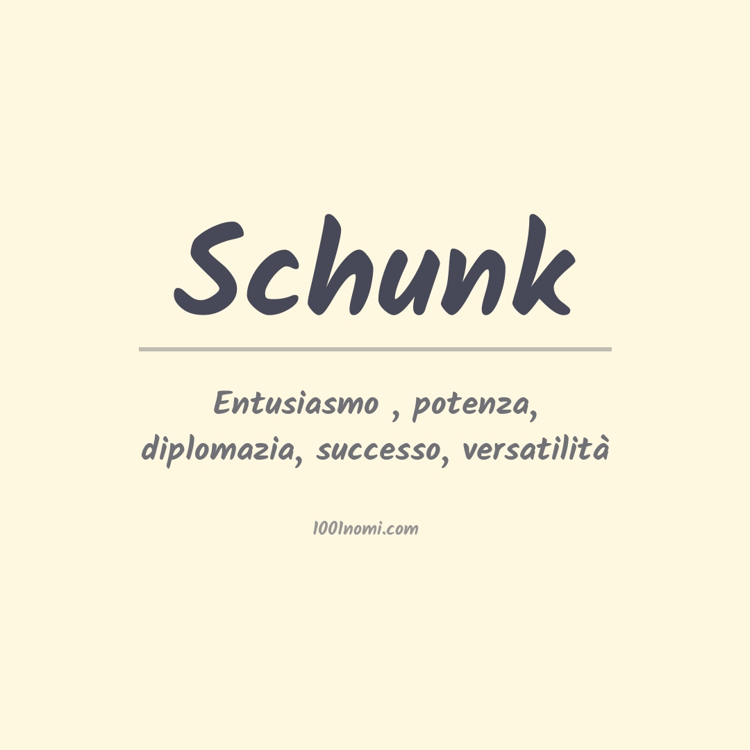 Significato del nome Schunk