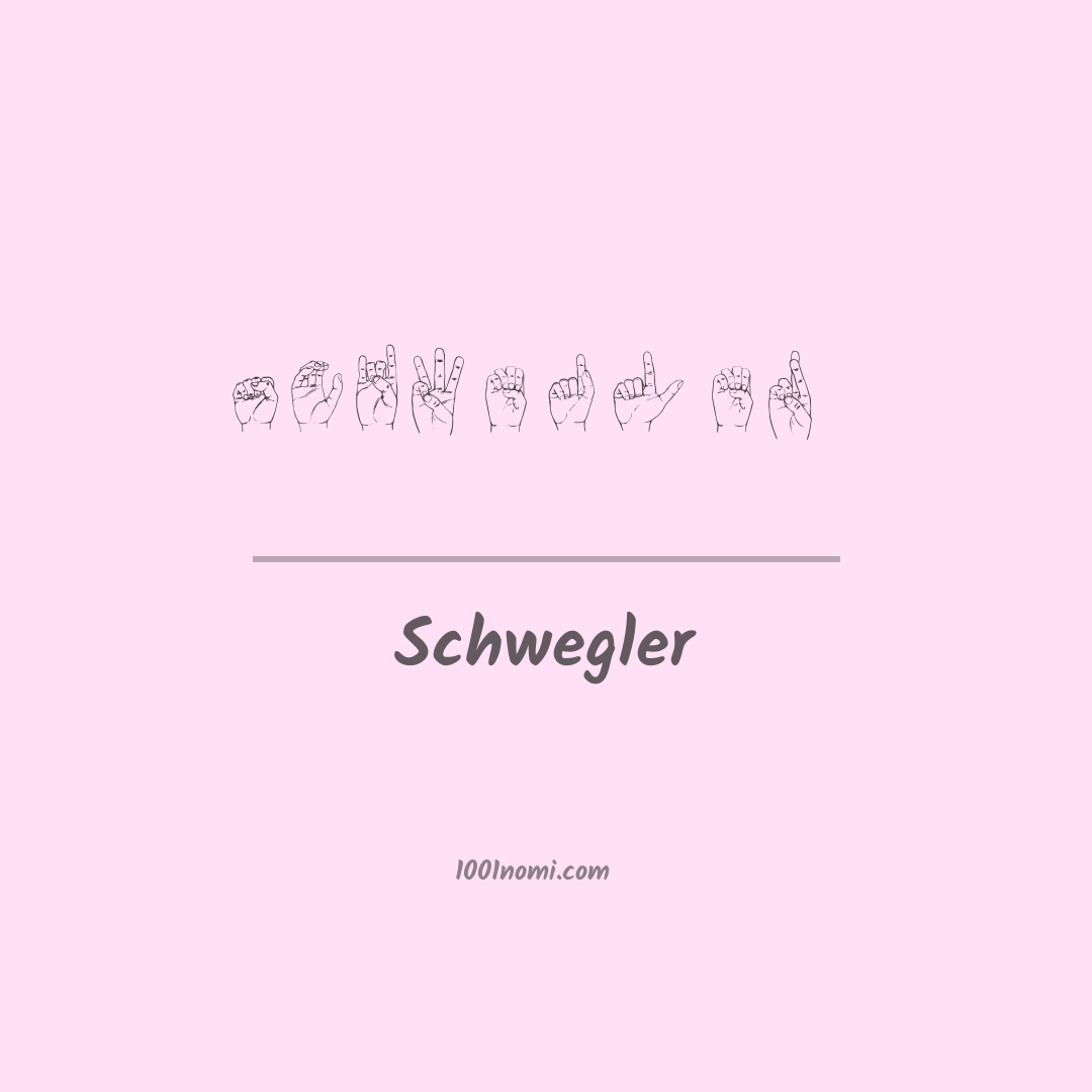 Schwegler nella lingua dei segni