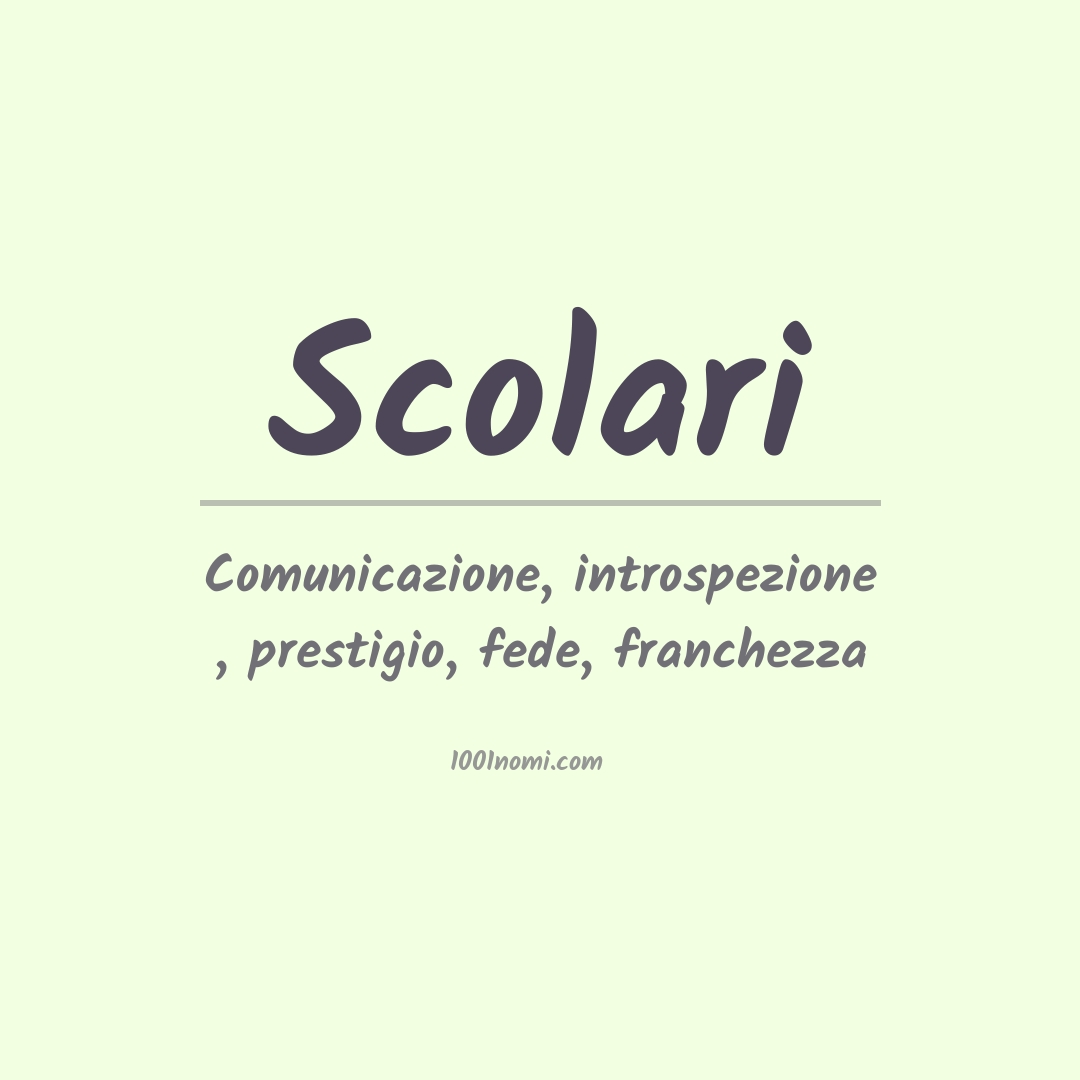 Significato del nome Scolari