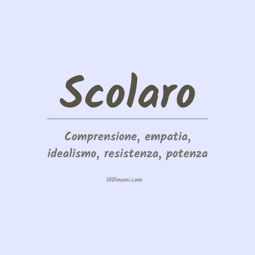 Significato del nome Scolaro