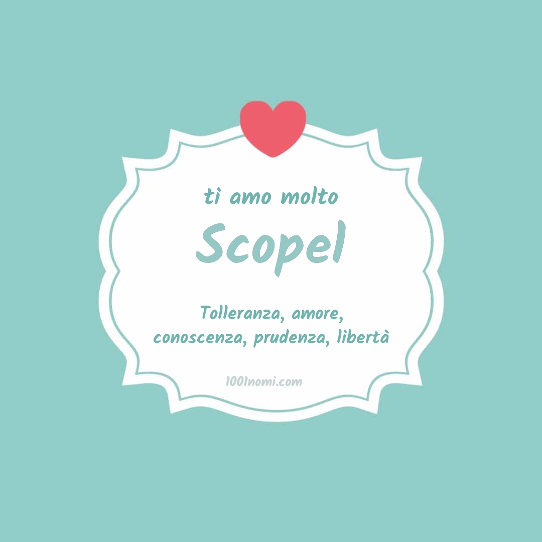 Ti amo molto Scopel