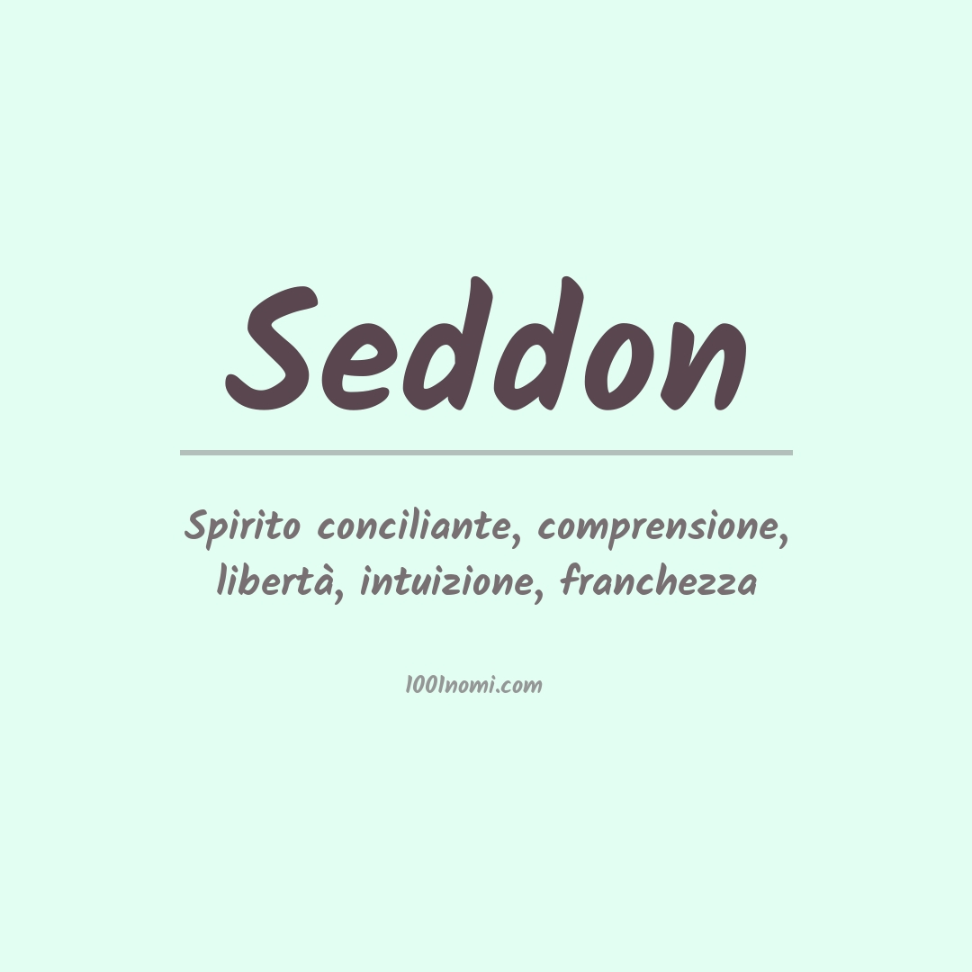 Significato del nome Seddon Significato del nome Seddon