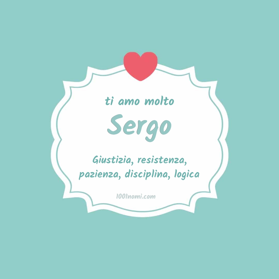 Ti amo molto Sergo