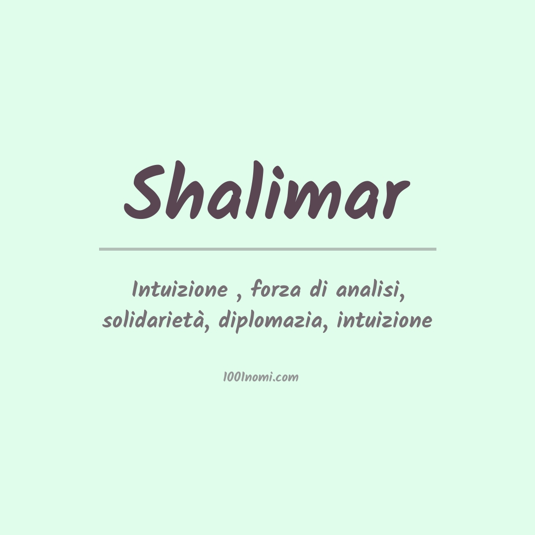 Significato del nome Shalimar Significato del nome Shalimar
