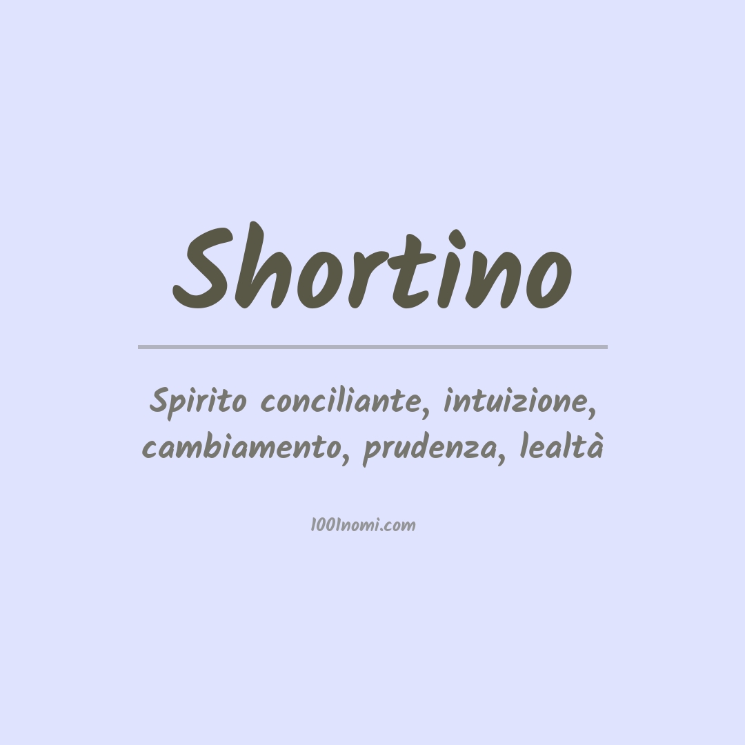 Significato del nome Shortino