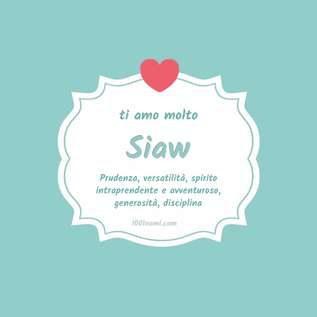 Ti amo molto Siaw
