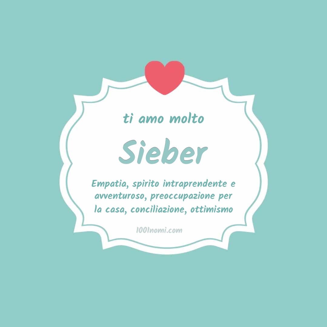 Ti amo molto Sieber