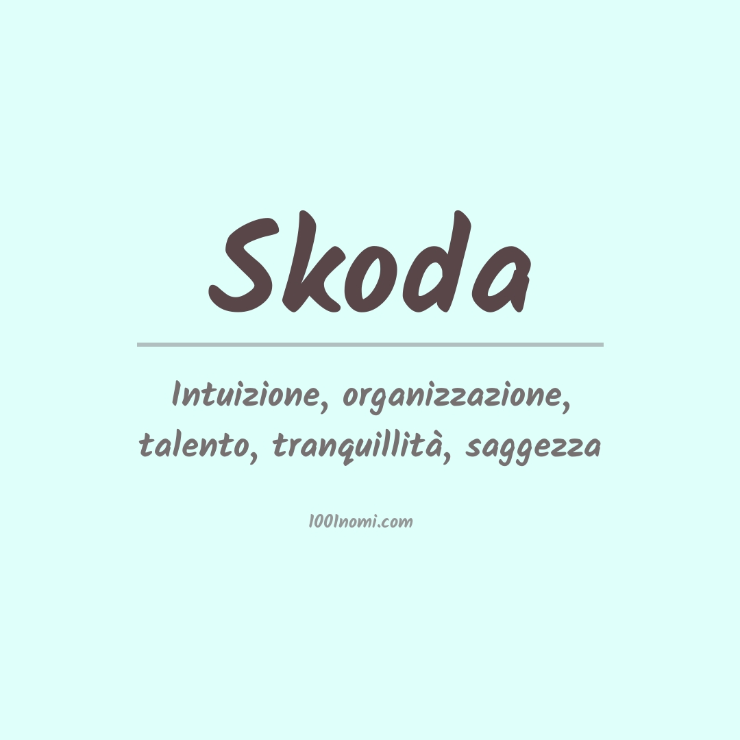Significato del nome Skoda Significato del nome Skoda