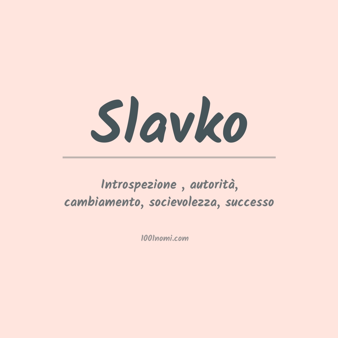 Significato del nome Slavko Significato del nome Slavko