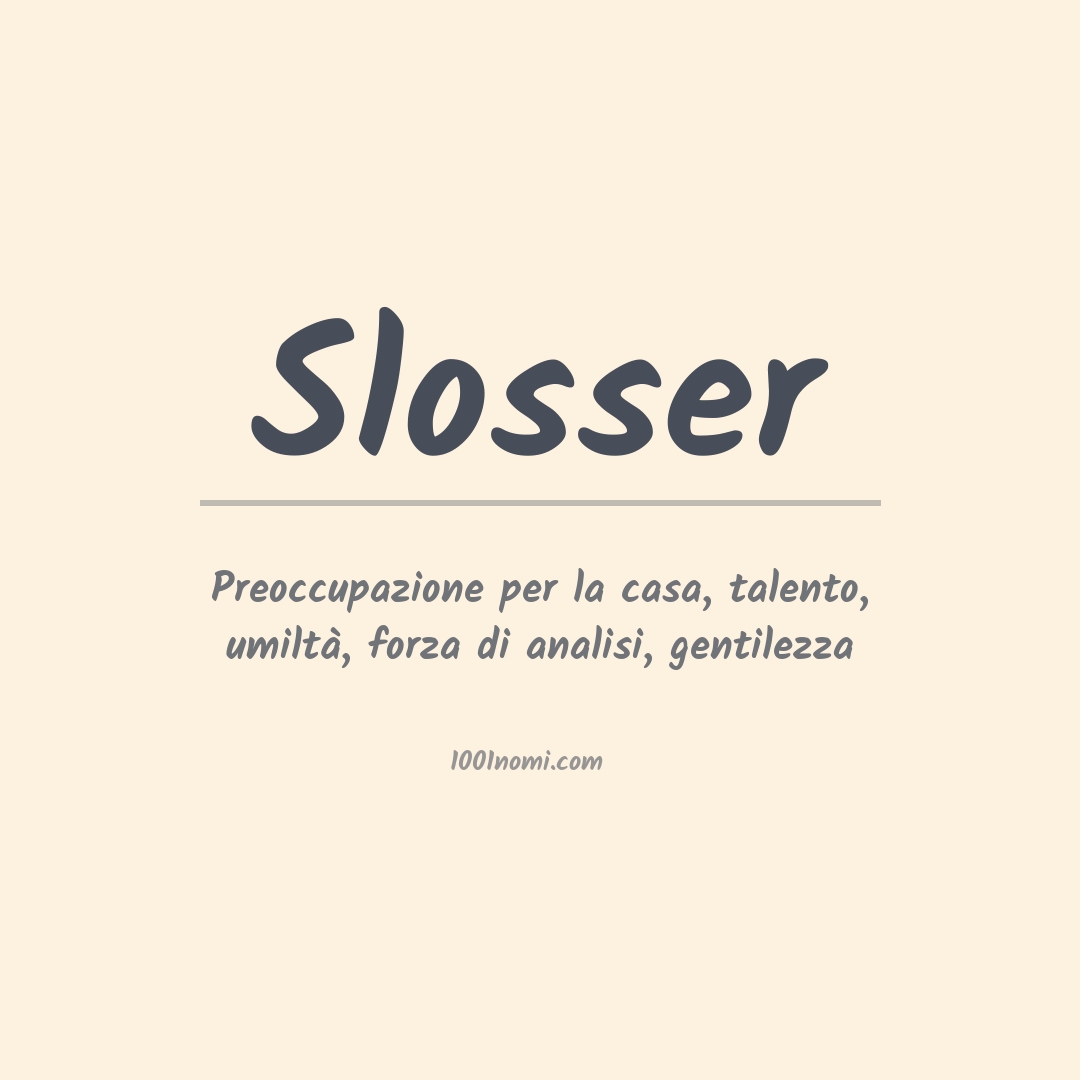 Significato del nome Slosser