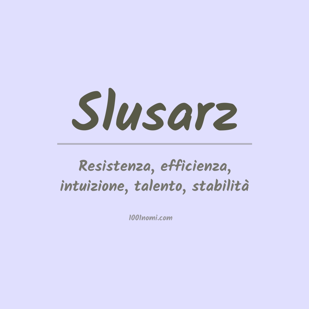 Significato del nome Slusarz