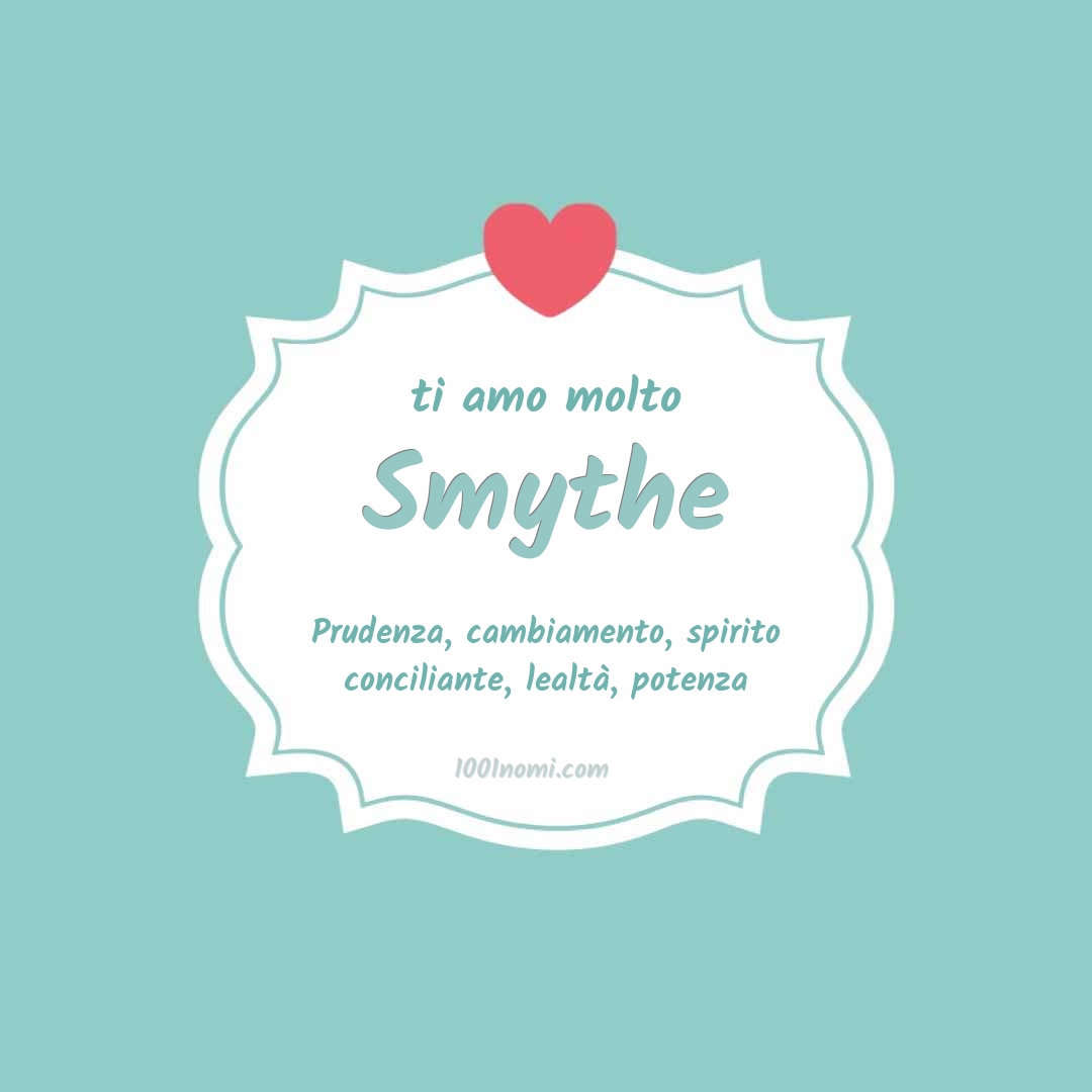 ti amo molto Smythe Ti amo molto Smythe