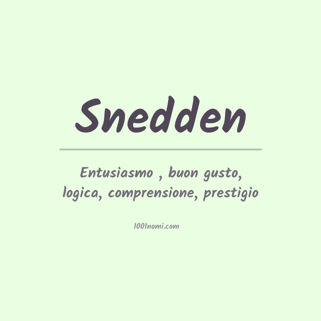 Significato del nome Snedden Significato del nome Snedden