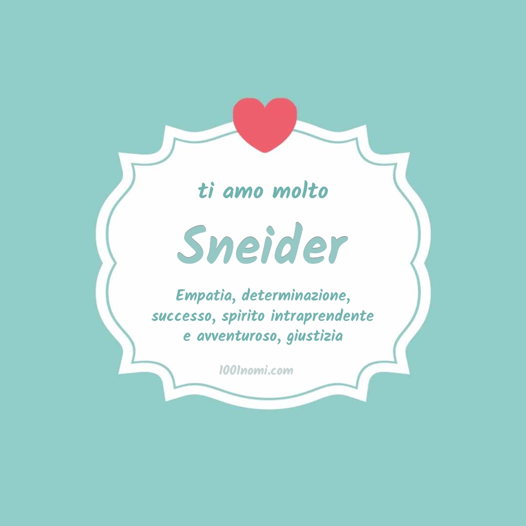 ti amo molto Sneider Ti amo molto Sneider