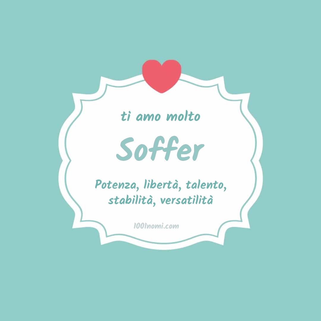 Ti amo molto Soffer