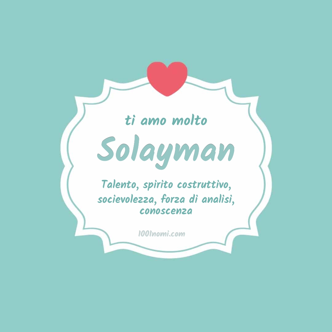 ti amo molto Solayman Ti amo molto Solayman