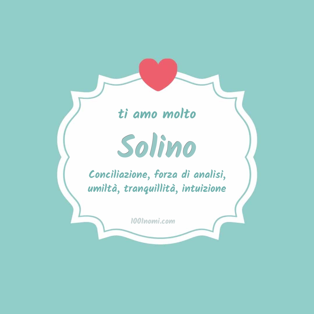 ti amo molto Solino Ti amo molto Solino