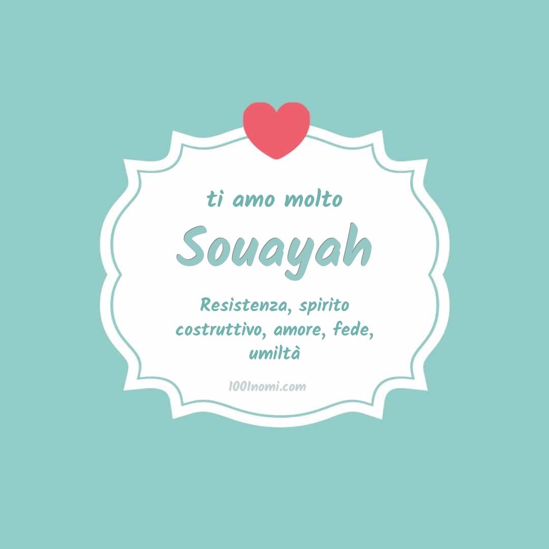 Ti amo molto Souayah
