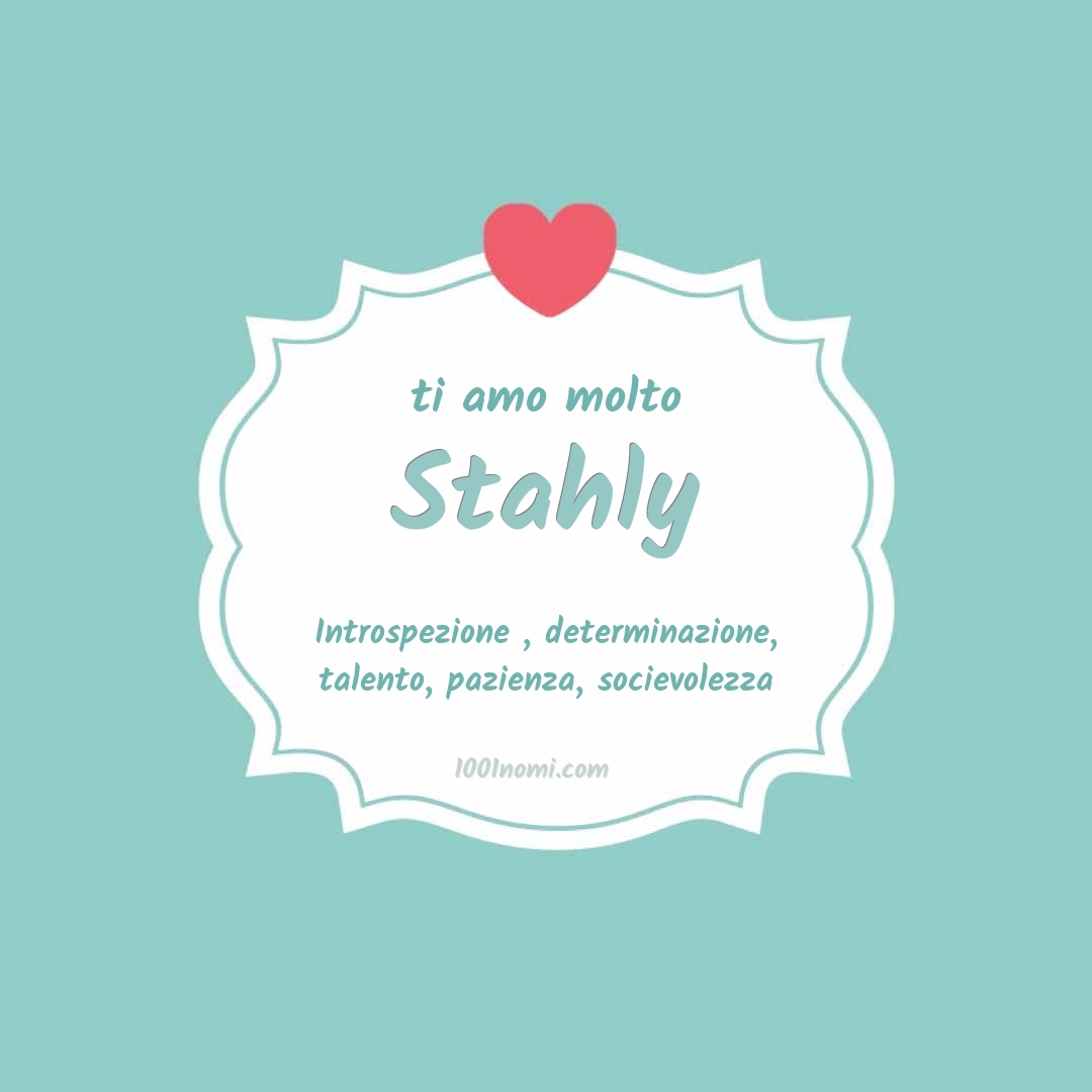 ti amo molto Stahly Ti amo molto Stahly