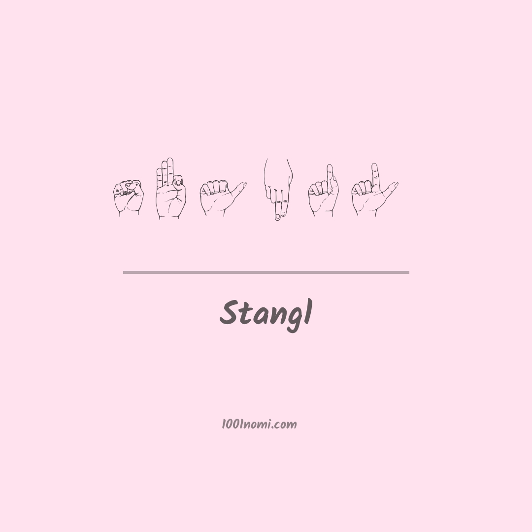 Stangl nella lingua dei segni Stangl nella lingua dei segni