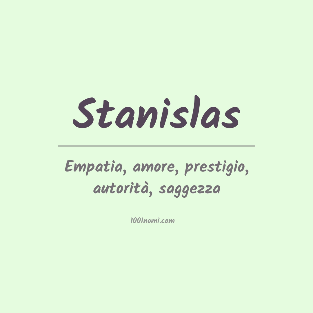 Significato del nome Stanislas