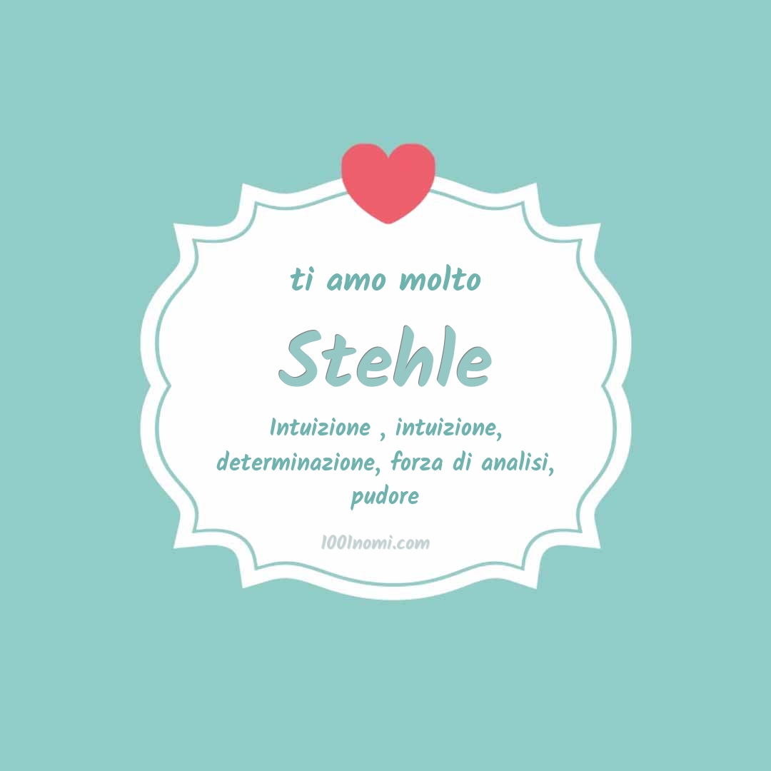 Ti amo molto Stehle