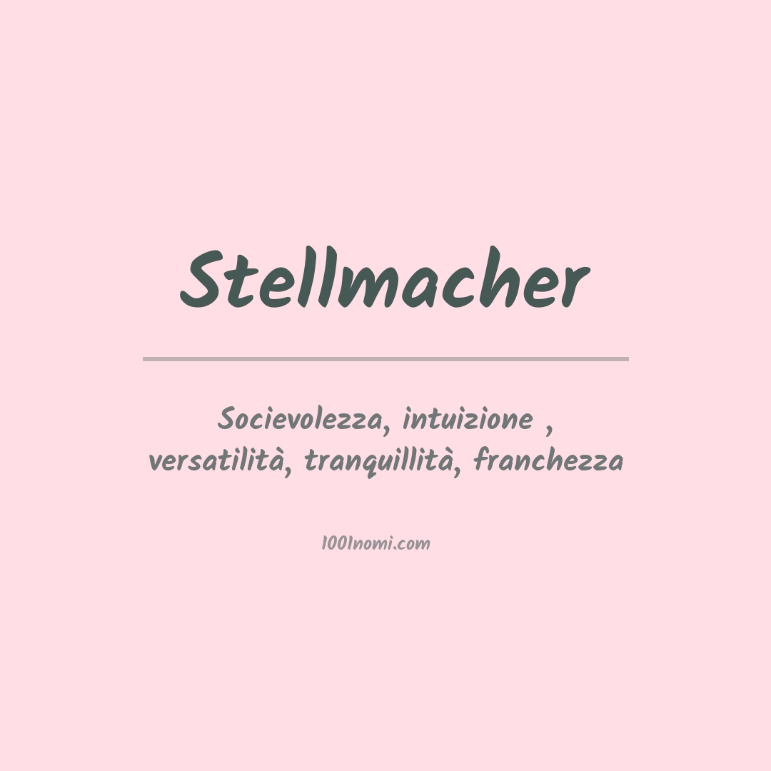 Significato del nome Stellmacher