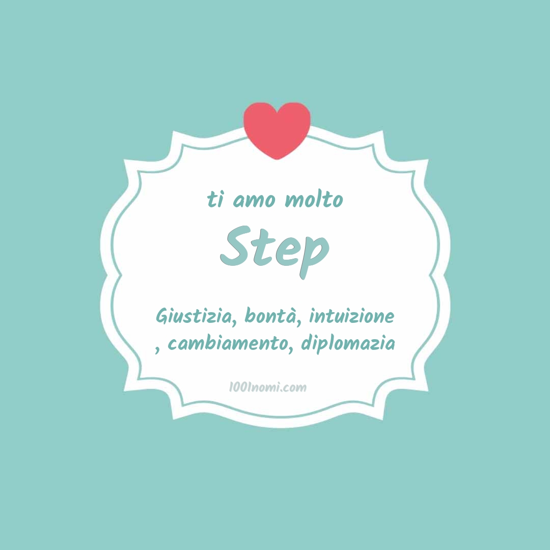 Ti amo molto Step