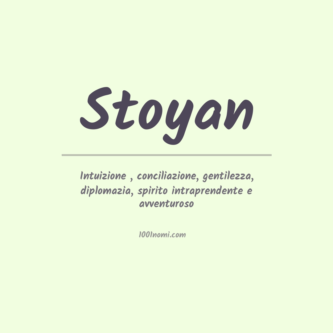 Significato del nome Stoyan Significato del nome Stoyan