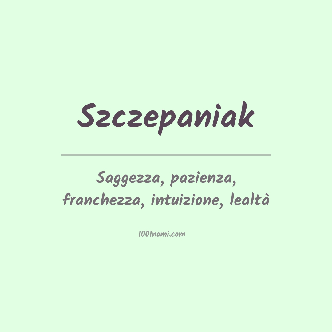 Significato del nome Szczepaniak