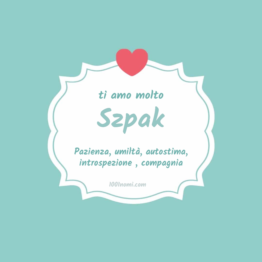 Ti amo molto Szpak