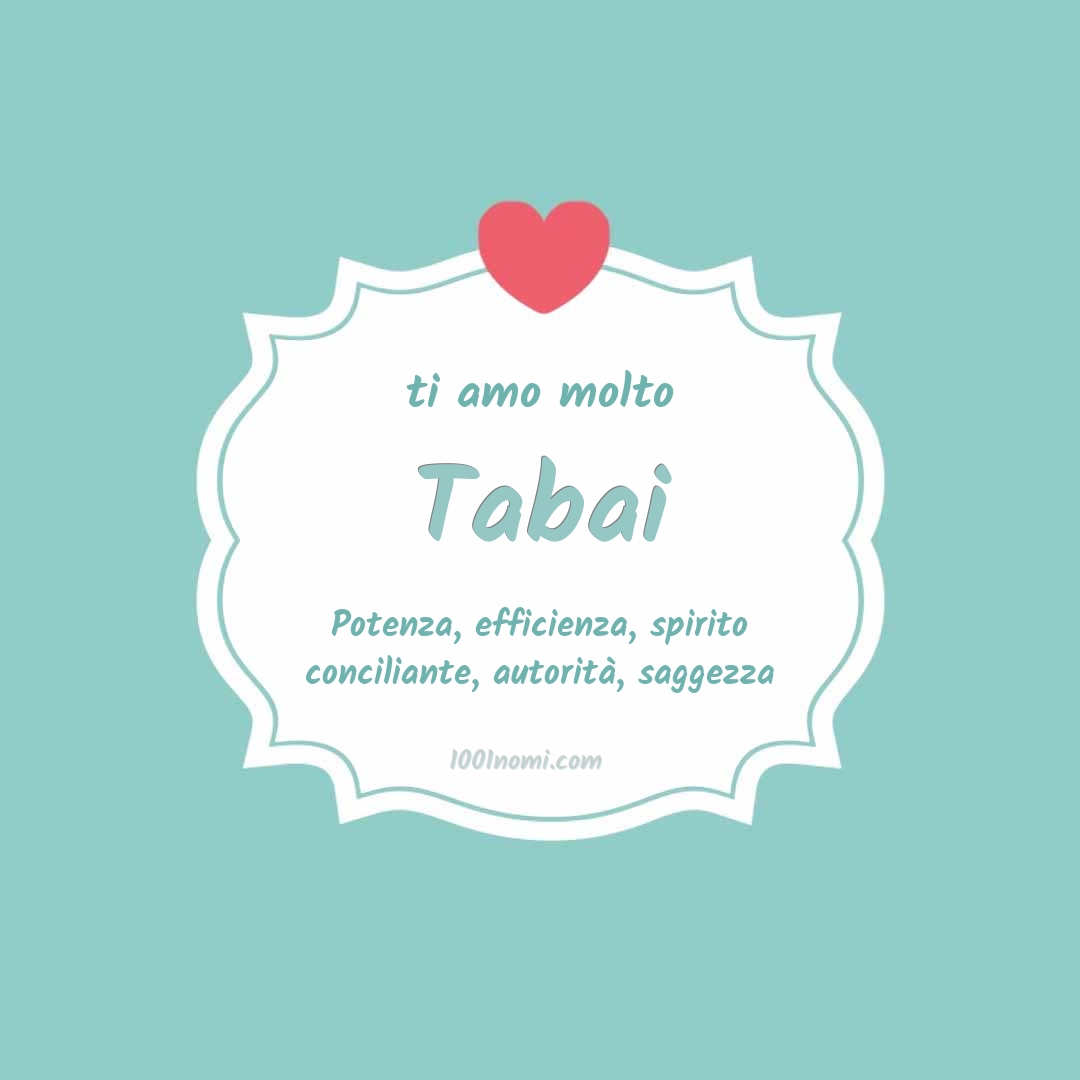 Ti amo molto Tabai