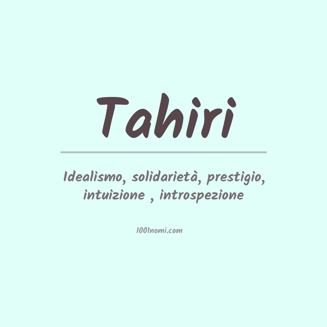 Significato del nome Tahiri Significato del nome Tahiri
