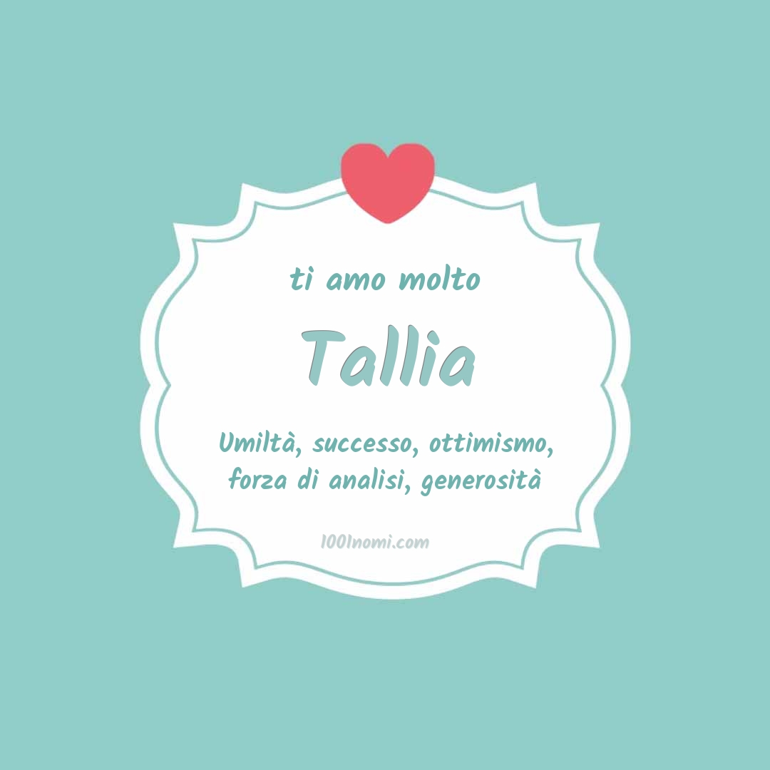 Ti amo molto Tallia