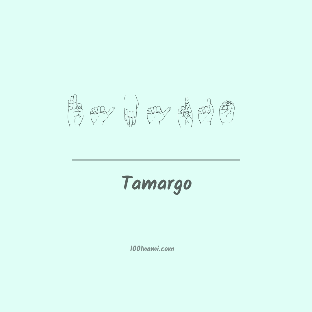 Tamargo nella lingua dei segni Tamargo nella lingua dei segni
