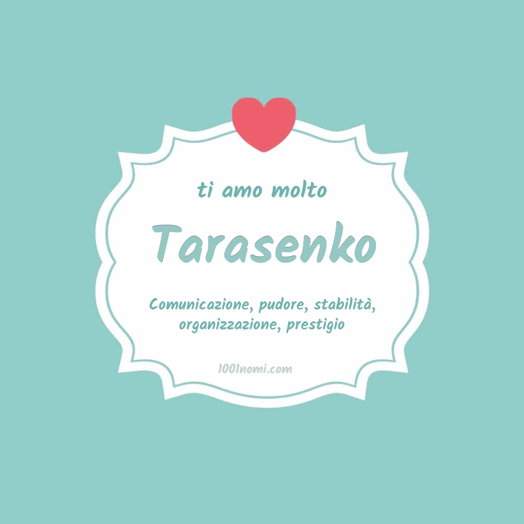 Ti amo molto Tarasenko