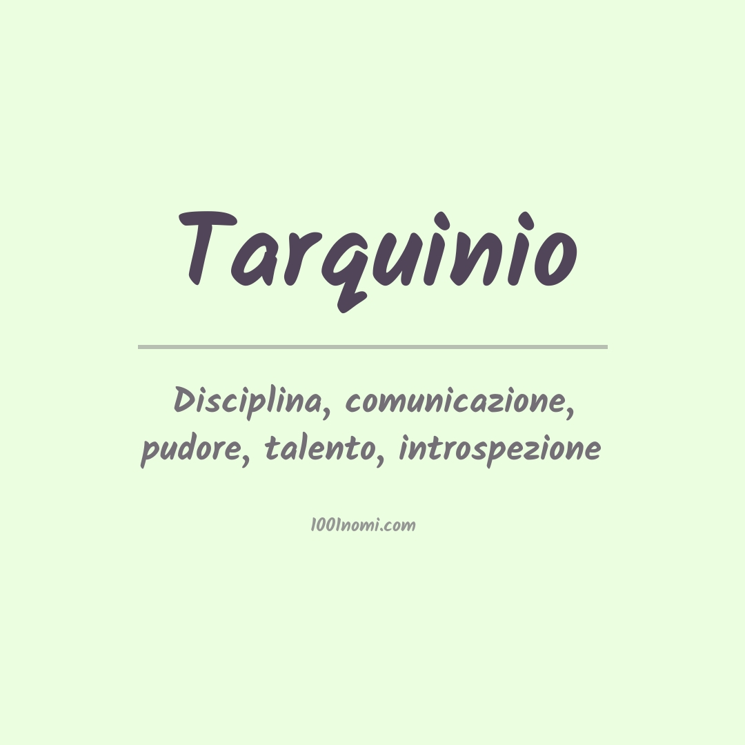 Significato del nome Tarquinio Significato del nome Tarquinio