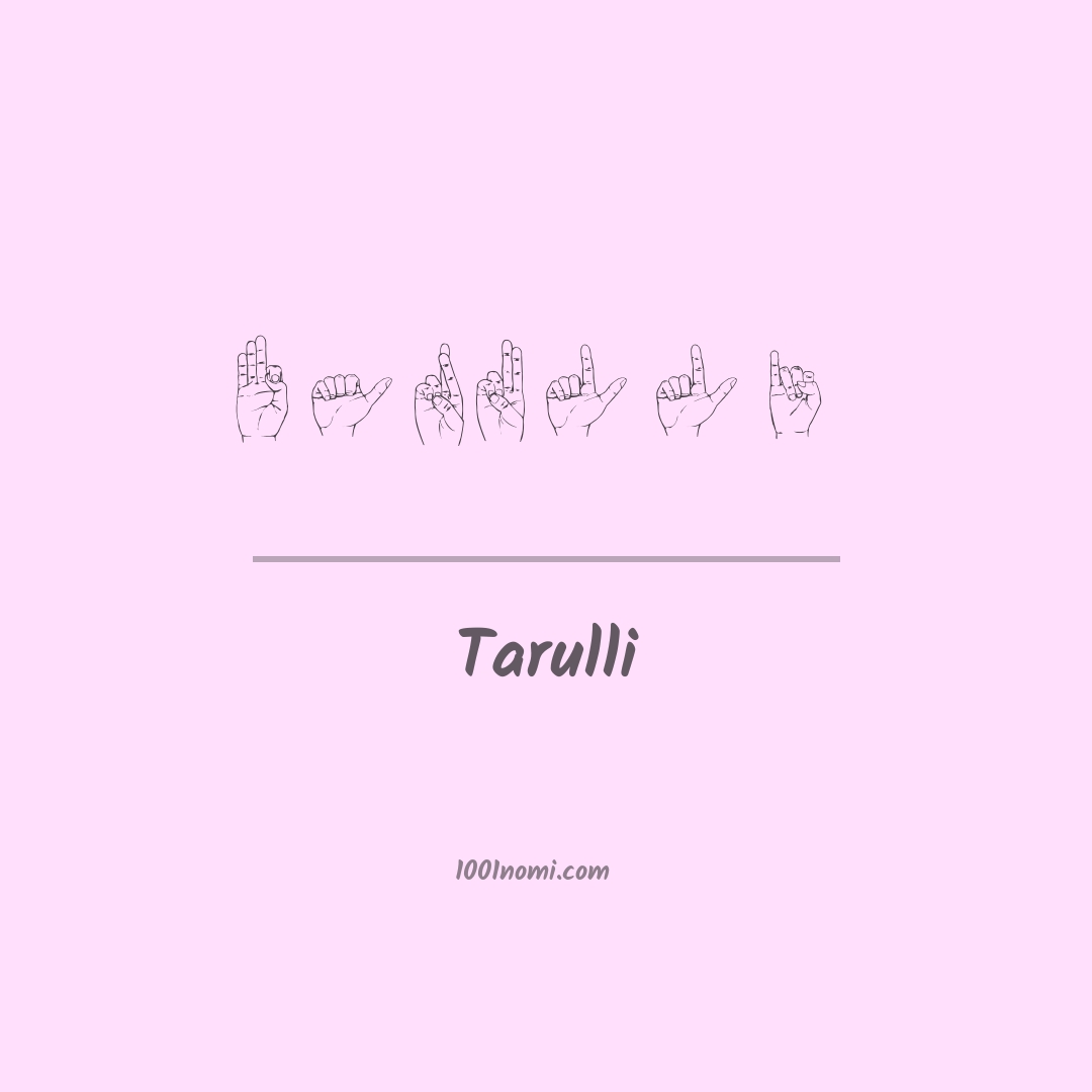 Tarulli nella lingua dei segni Tarulli nella lingua dei segni