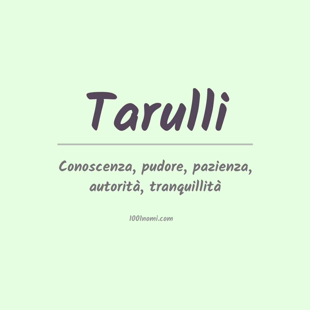 Significato del nome Tarulli Significato del nome Tarulli