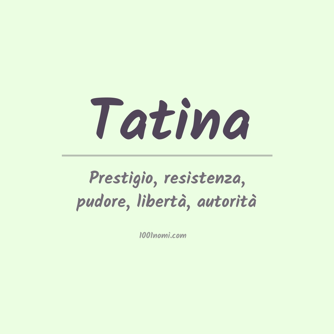 Significato del nome Tatina Significato del nome Tatina