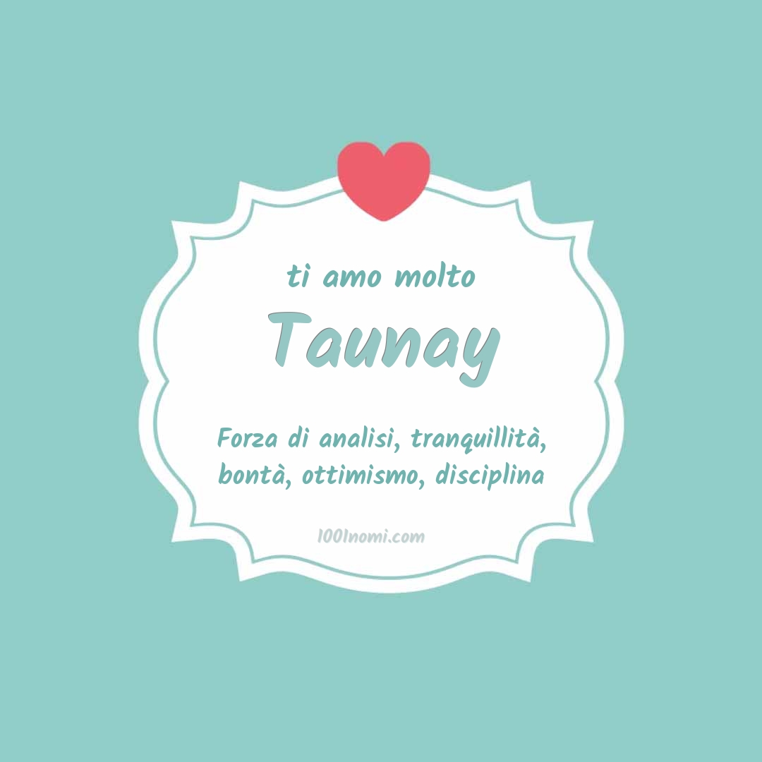 Ti amo molto Taunay Ti amo molto Taunay