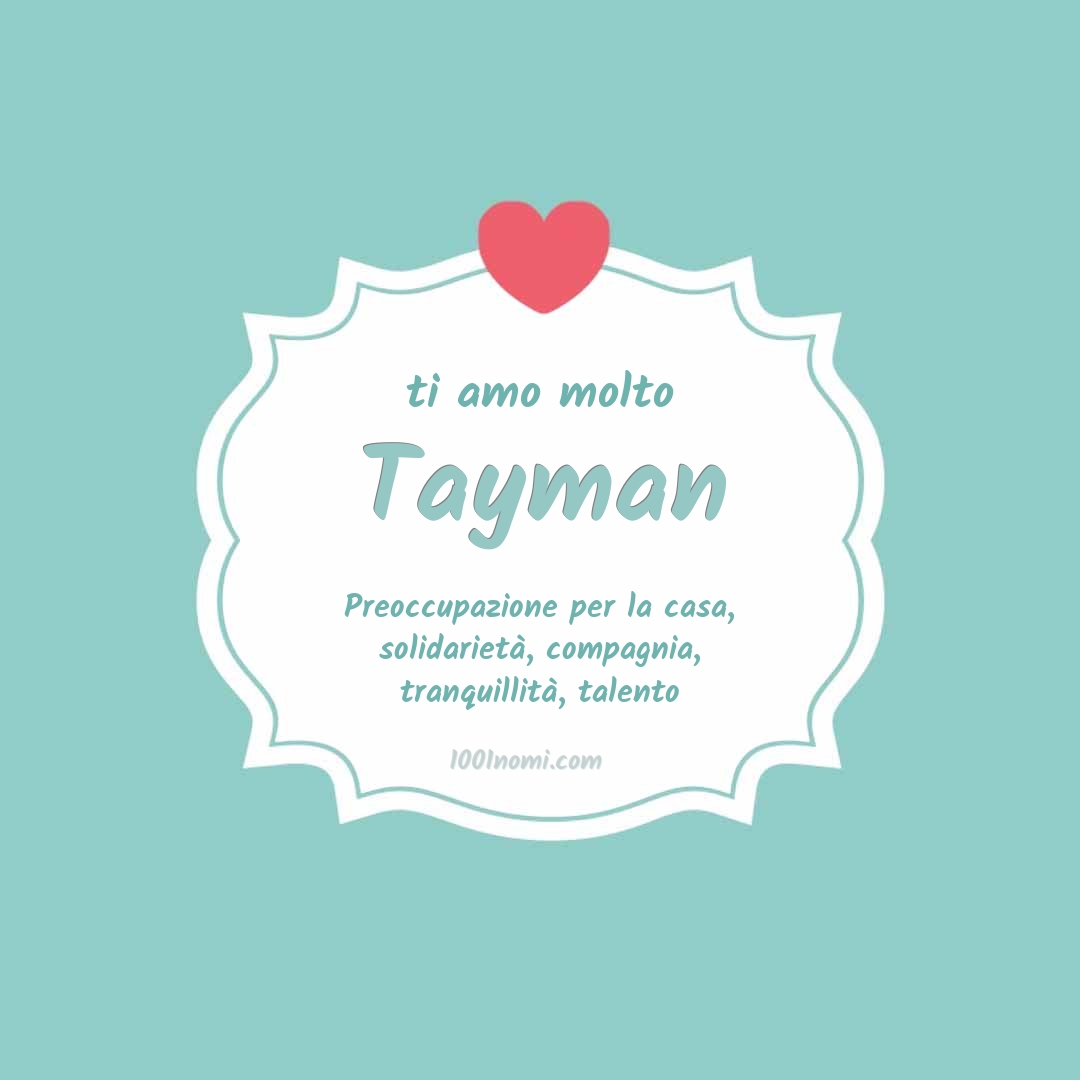 Ti amo molto Tayman