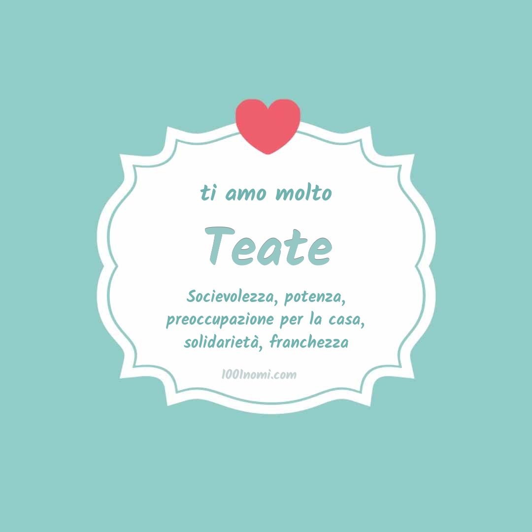 ti amo molto Teate Ti amo molto Teate
