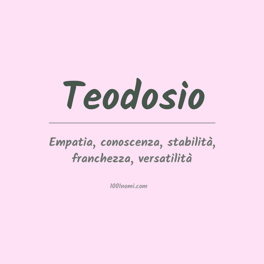 Significato del nome Teodosio Significato del nome Teodosio
