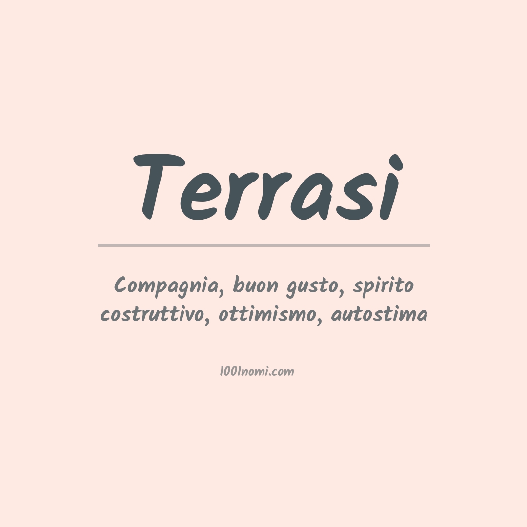 Significato del nome Terrasi Significato del nome Terrasi