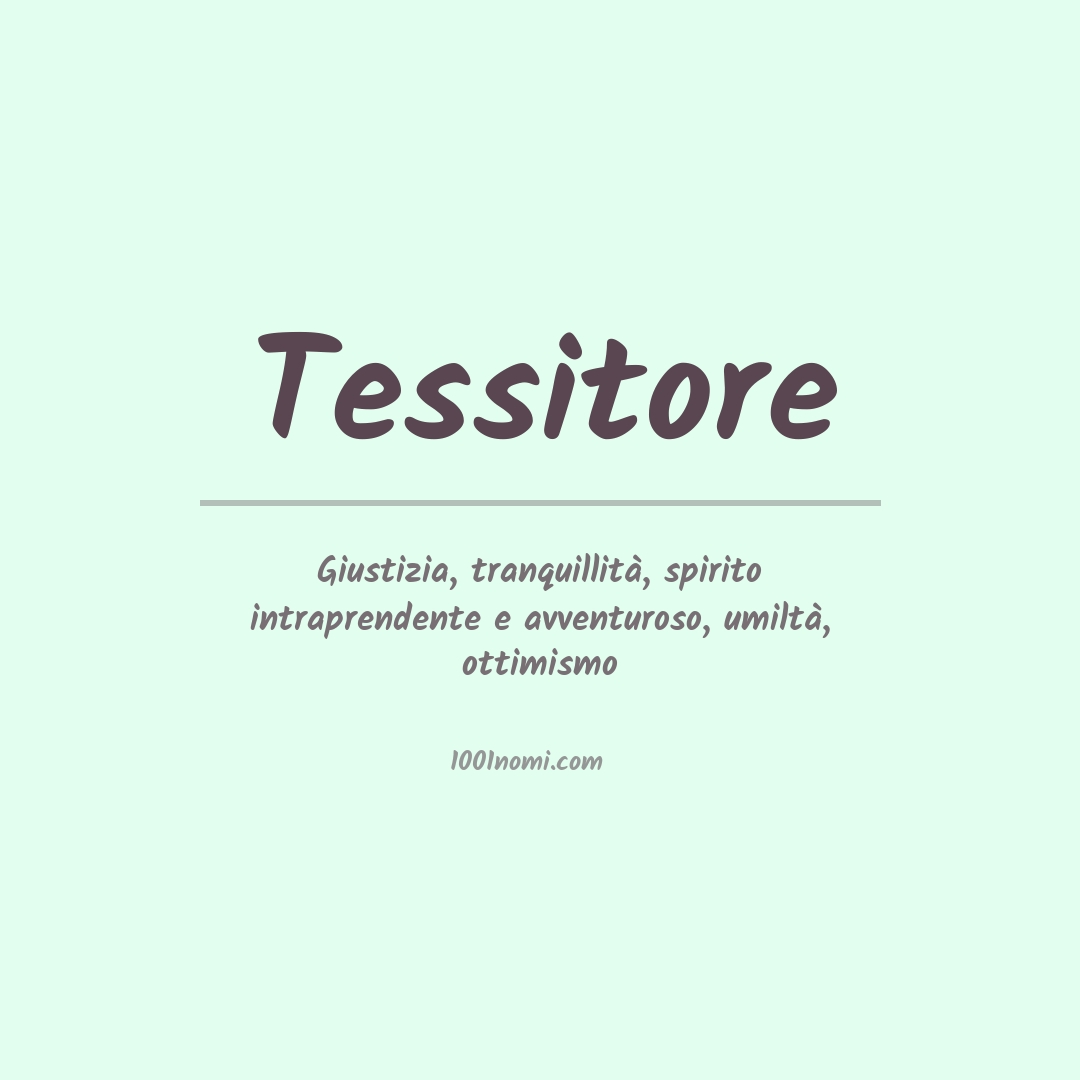 Significato del nome Tessitore Significato del nome Tessitore