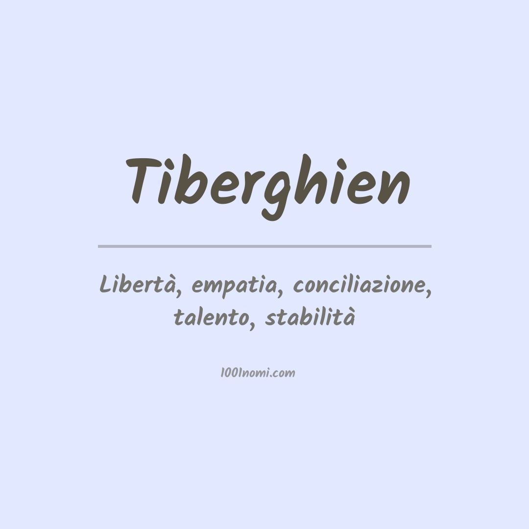 Significato del nome Tiberghien Significato del nome Tiberghien
