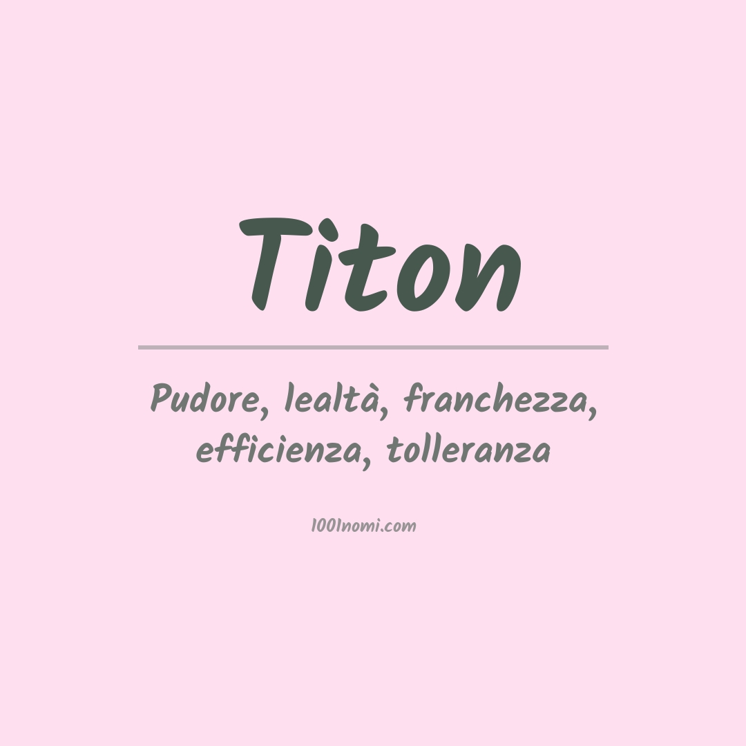 Significato del nome Titon Significato del nome Titon