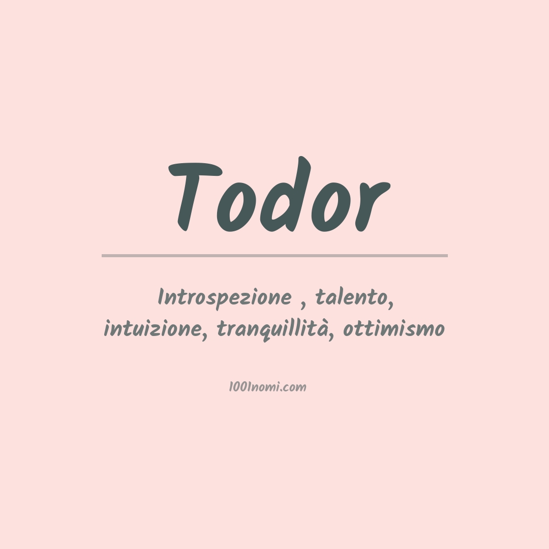 Significato del nome Todor Significato del nome Todor